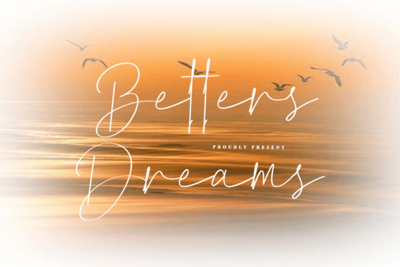 Betters Dreams: A Script Font for Dreamy Branding