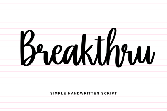 Breakthru: A Font That Feels Like a Handwritten Note