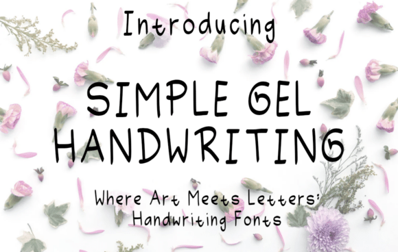 Simple Gel Handwriting: A Font That Feels Like Real Writing