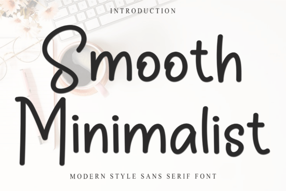 Smooth Minimalist: A Typeface for Modern Editorial Design