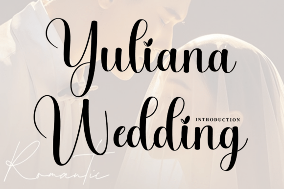 Yuliana Wedding: A Font That Elevates Your Brand